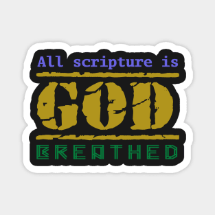 All Scripture is GOD Breathed Magnet