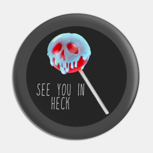 See You In Heck Poison Skull Candy Pin