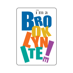 I'm a Brooklynite T-Shirt