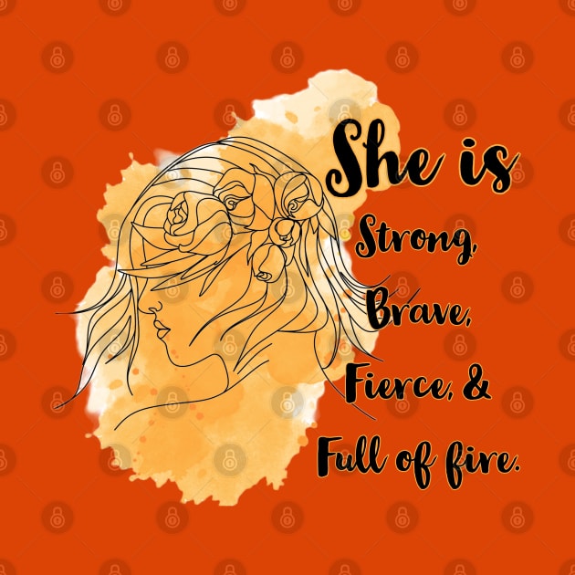 Strong, brave, fierce by QUOT-s