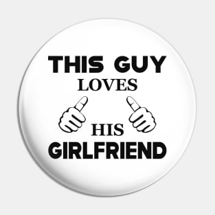 Boyfriend - This guy loves his girlfriend Pin