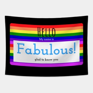 Hello, my name is Fabulous - Name Tag design Tapestry