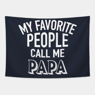 My Favorite People Call Me Papa Tapestry