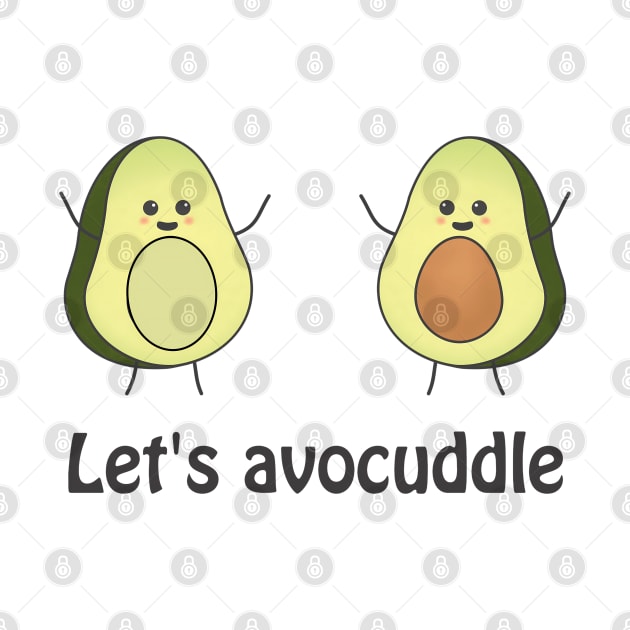 Lets avocuddle - cute avocado pun by punderful_day