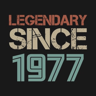 Legendary Since 1977 T-Shirt