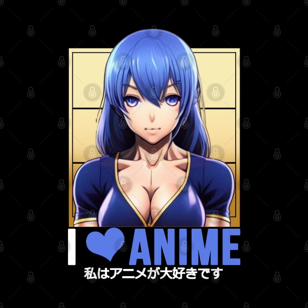 I Love Anime Girl by BiG HueB