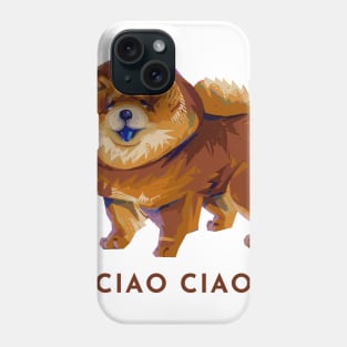 Cute Modern Chow Chow Dog Doggo Puppy - Ciao Ciao Italian Pun Phone Case