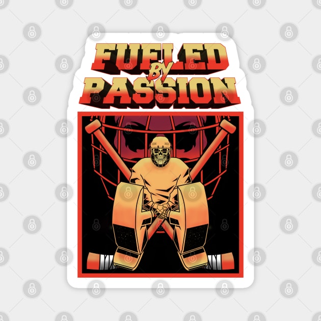 FUELED BY PASSION Magnet by BURN444