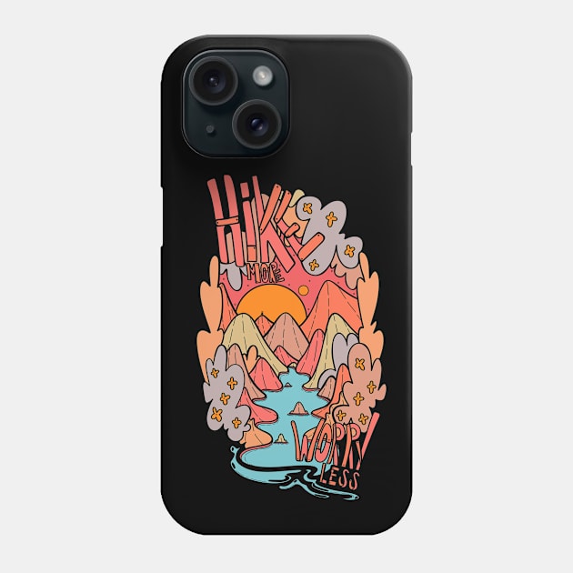 Hike more worry less Phone Case by Swadeillustrations