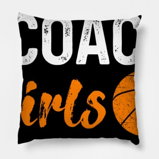 You Don_t Scare Me I Coach Girls Basketball Pillow