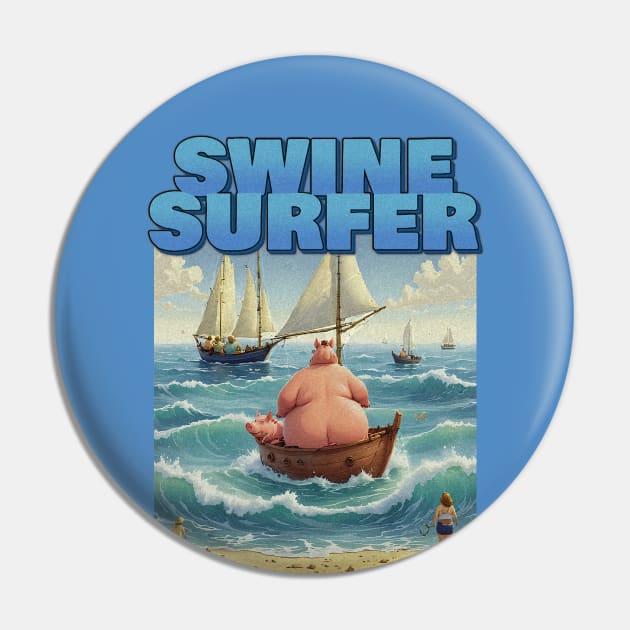 Vintage Funny Pig Swine Retro Surfer Sailboat Pin by Angelic Gangster