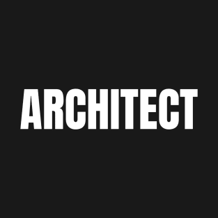 Architect Word - Simple Bold Text T-Shirt