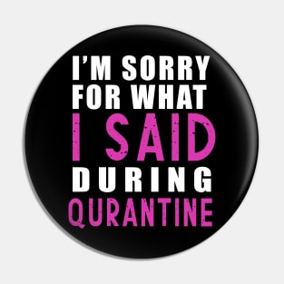 Social distancing - funny sayings during quarantine gift Pin