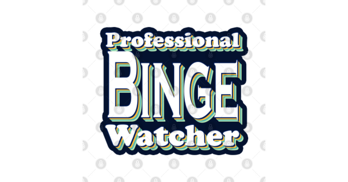 professional binge watcher