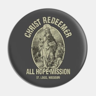 Christ Redeemer All Hope Mission 1980 Pin