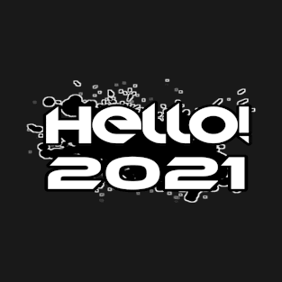 Hello 2021 T-Shirt