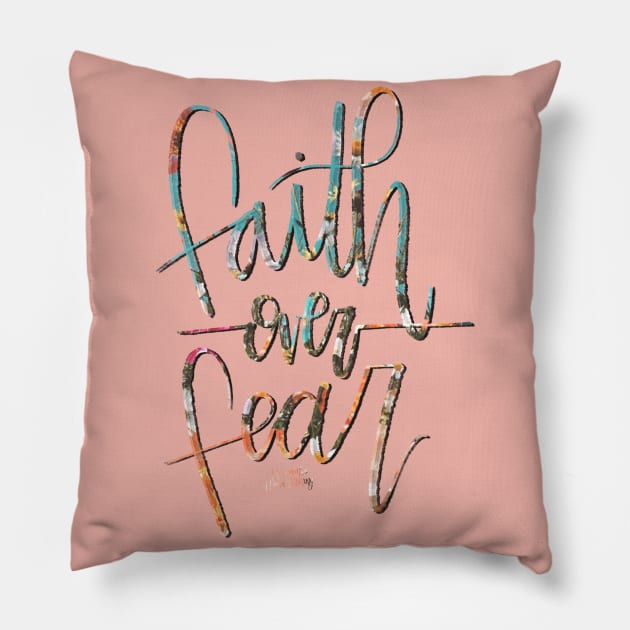 Faith over Fear Pillow by Hannah’s Hand Lettering