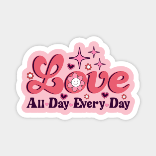 Love All Day Every Day Retro Valentine Magnet