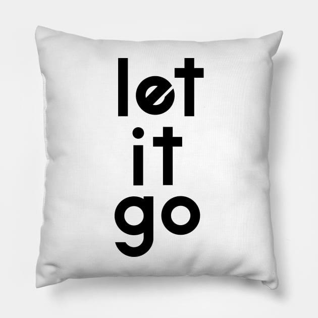 Let it go Pillow by TheMoodyDecor