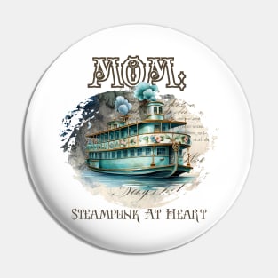 Mom: Steampunk At Heart Antique Ship Pin