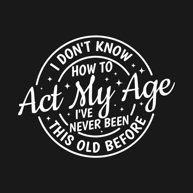 Act My Age by Hinokart