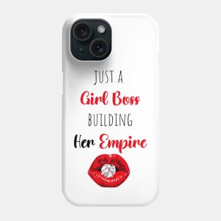 Just A Girl Boss Building Her Empire Phone Case