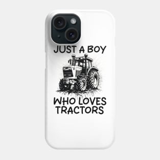 Just A Boy Who Loves Tractors Phone Case