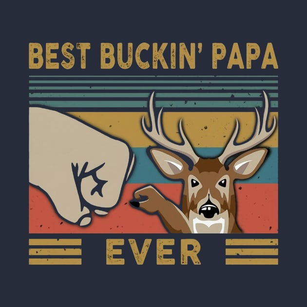 Best Buckin Papa Ever by Distefano