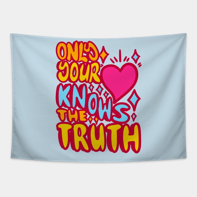 Only your hearth nows the truth Tapestry by absolemstudio
