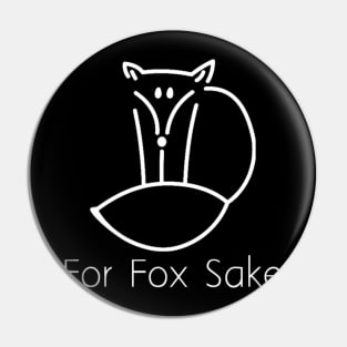 For fox sake Pin