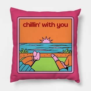 Chilling With You Pillow