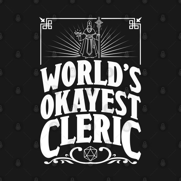 Disover D&D Worlds Okayest Cleric - Dungeons And Dragons - T-Shirt