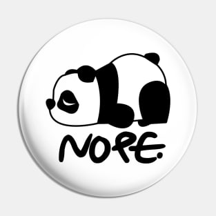 'Nope, Not Today!' Funny Panda Gift Pin