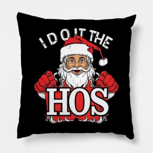 I Do It For The Hos Pillow