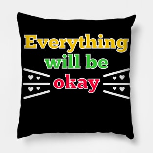 Everything will be okay Pillow