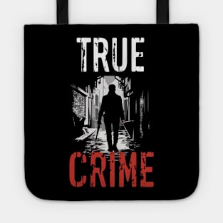 True Crime Fanatic Criminology Crime Junkie Serial Killer Gift For Cirme Fan Tote