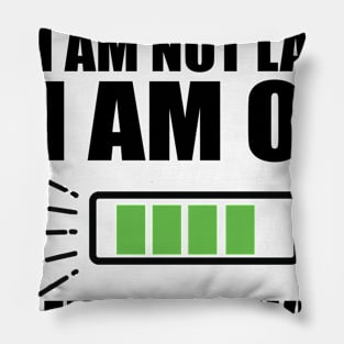 I am not lazy t shirt Pillow