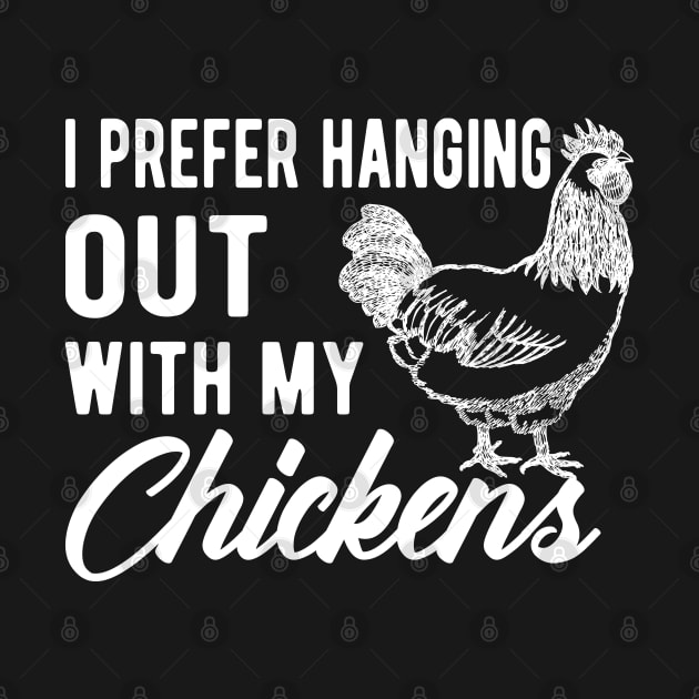 Chicken I prefer hanging out with my chickens by KC Happy Shop