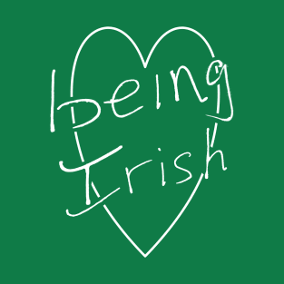 Love Being From the Island of Ireland T-Shirt