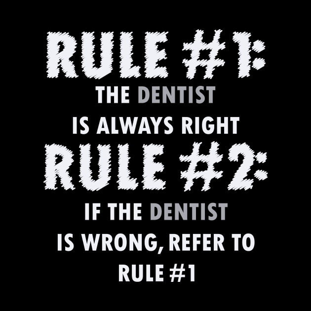 DENTIST RULE FUNNY by dentist_family