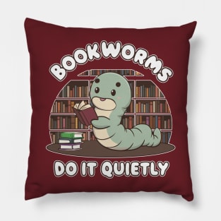 Bookworms Do It Quietly Pillow