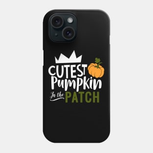 Cutest Pumpkin In The Patch Phone Case