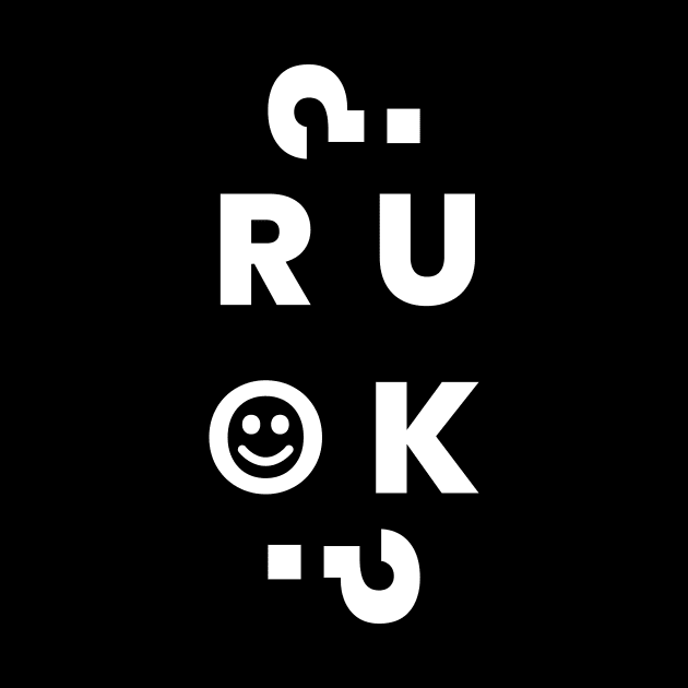 R U OK? by ezral