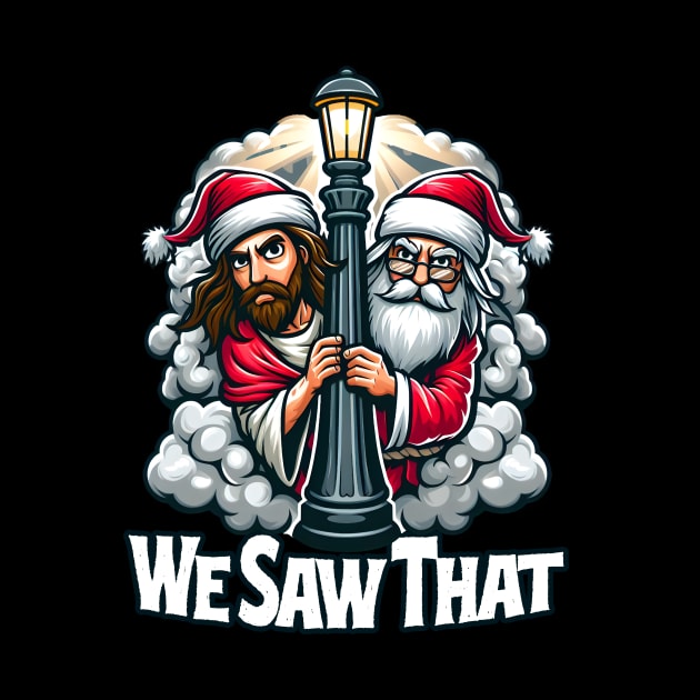 We Saw That - Jesus and Santa saw that by SergioCoelho_Arts