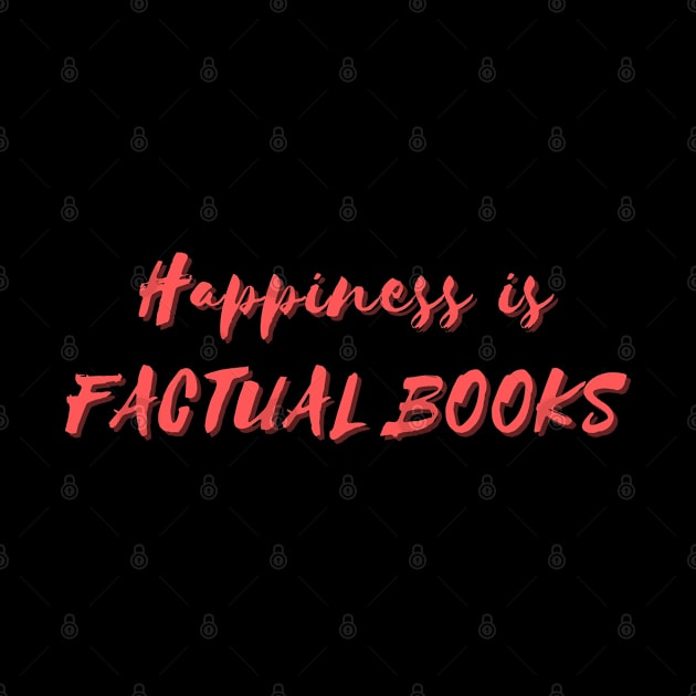 Happiness is Factual Books by Eat Sleep Repeat