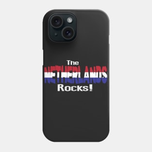 Netherlands Rocks! Phone Case