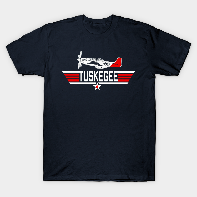 Tuskegee Top Gun - Tuskegee Airmen - T-Shirt