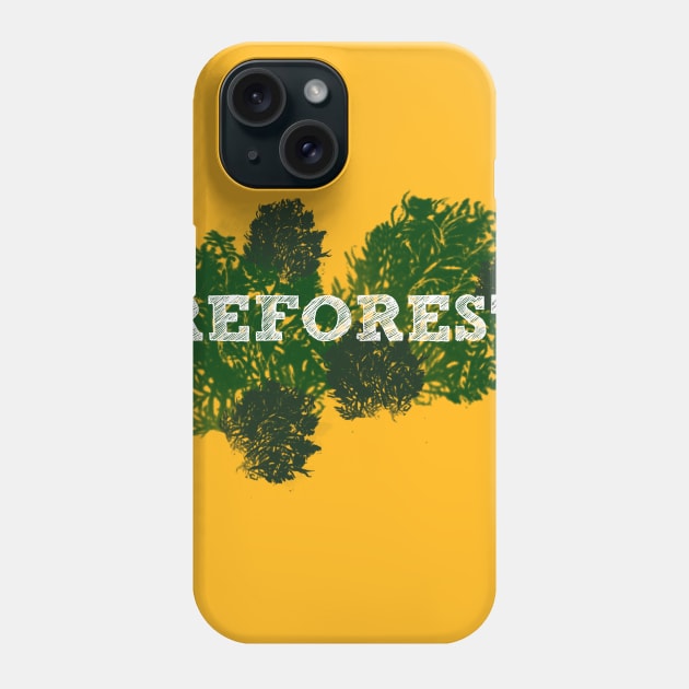 Reforest Phone Case by SpassmitShirts