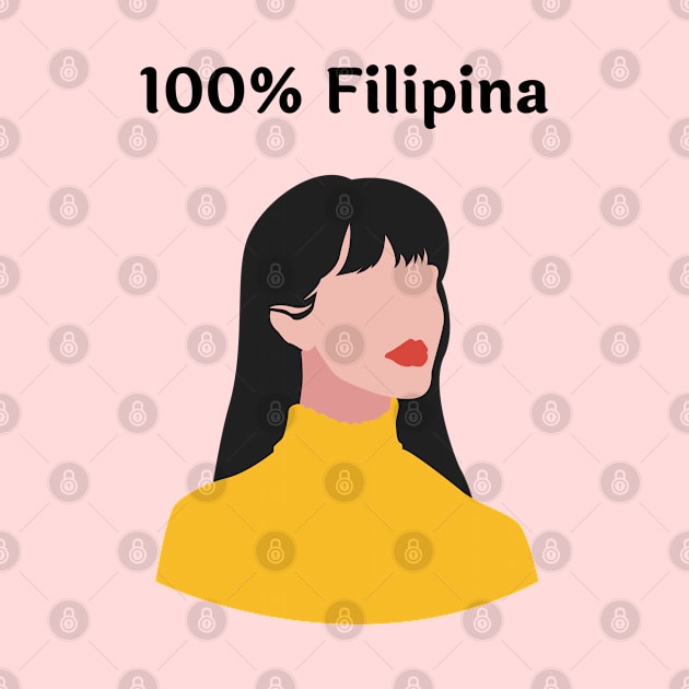 100% Filipina Pinay Pride by CatheBelan