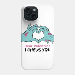 I chew you - Valentine zombie Love Phone Case